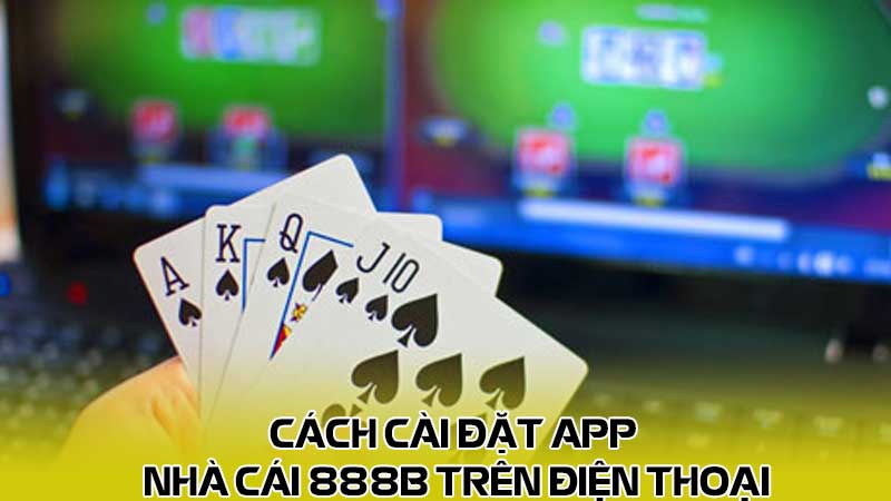 Cách cài đặt App nhà cái 888b trên điện thoại