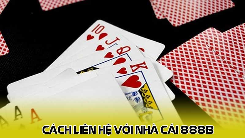 Cách liên hệ với nhà cái 888b