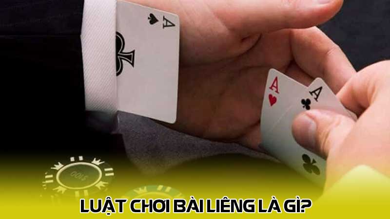 Luật chơi bài liêng là gì?